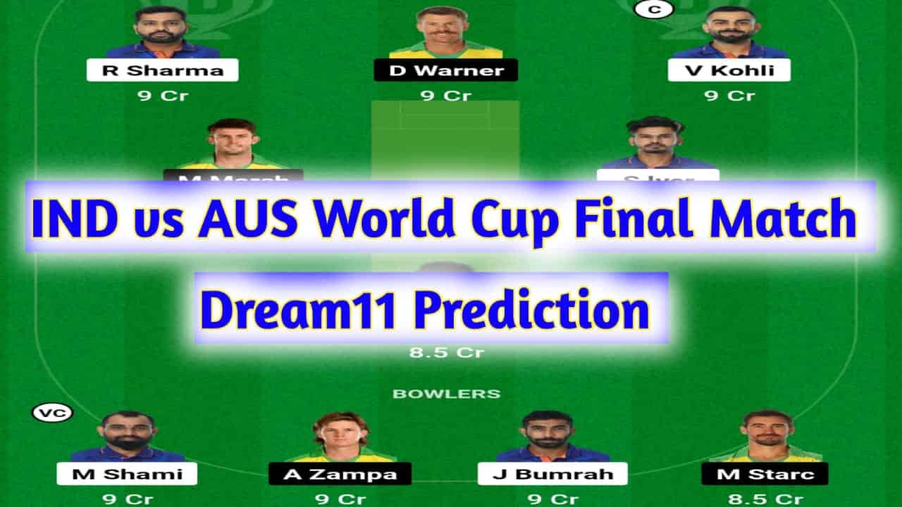 IND vs AUS World Cup Final Match Dream11 Prediction